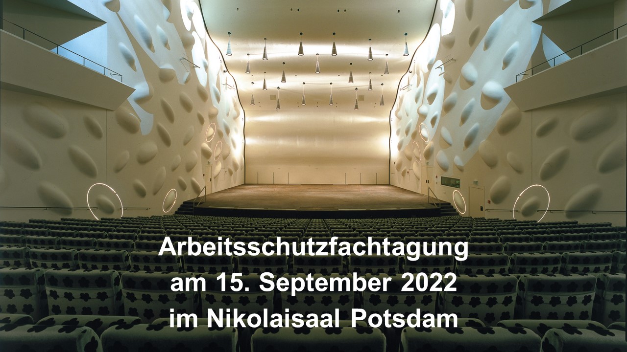 Bild zur Arbeitsschutzfachtagung 2022 im Nikolaisaal Potsdam