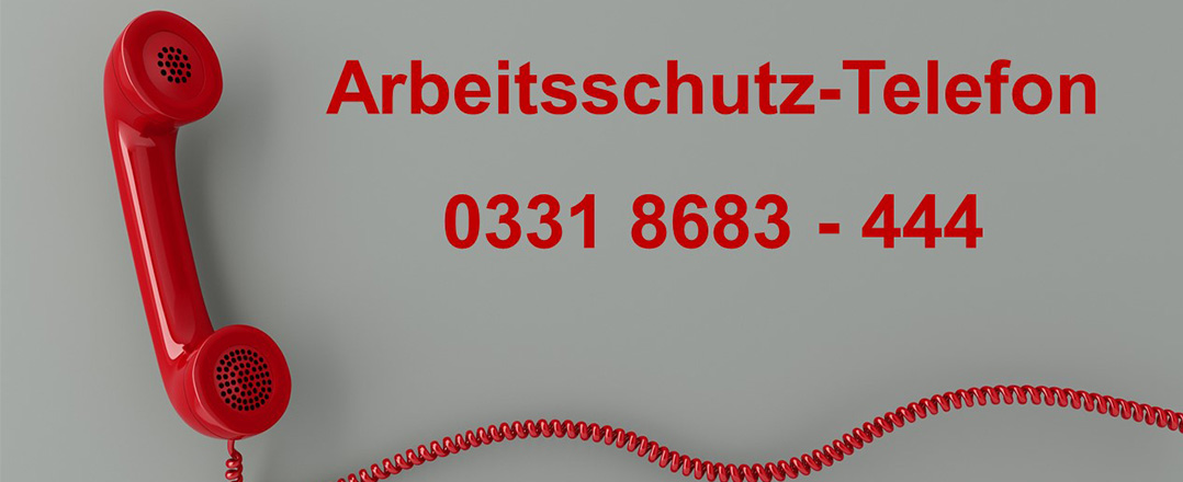 Bild: Arbeitsschutz-Telefon – 0331 8683 - 444; zur Seite: Arbeitsschutztelefon.