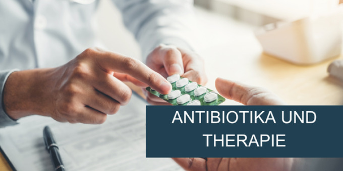 Antibiotika und Therapie.